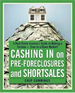 Cashing in on Pre-Foreclosures and Short Sales