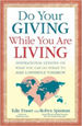 Do Your Giving While You Are Living