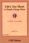 Life's Too Short to Drink Cheap Wine