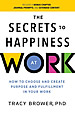 The Secrets to Happiness at Work cover